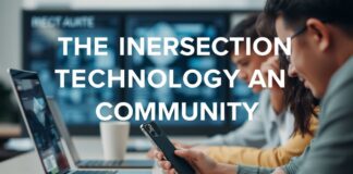 The Intersection of Technology and Community: How Gadgets Are Bringing People Together The Intersection of Technology and Community: How Gadgets Are Bringing People Together
