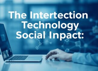 The Intersection of Technology and Social Impact: Leveraging Innovation for Good